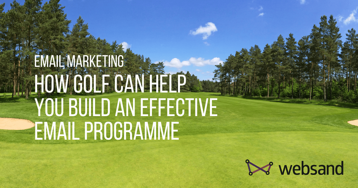 How Golf can help you build an effective email programme