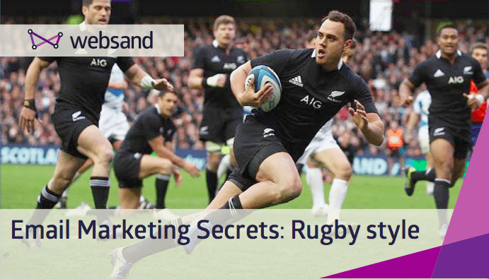 Email Marketing Secrets - Rugby style