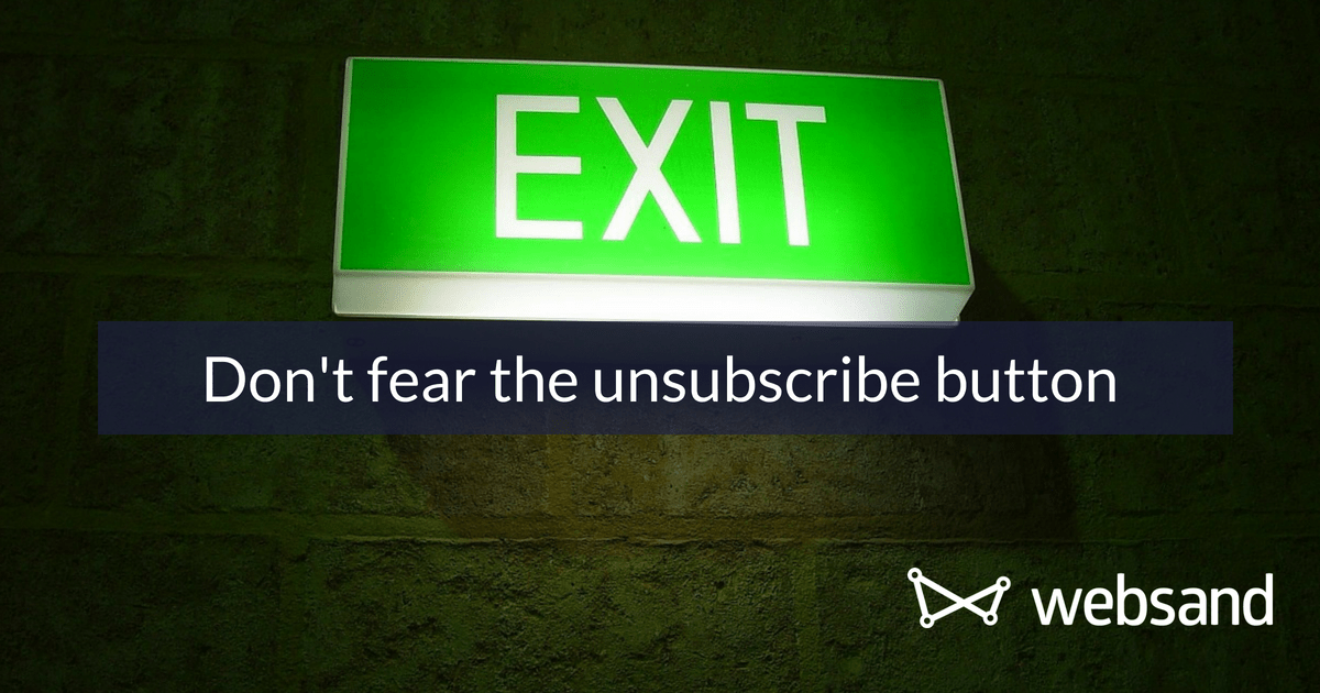 Why you shouldnt fear the unsubscribe button
