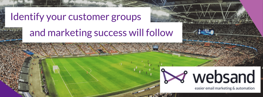 Identify your customer groups and marketing success will follow