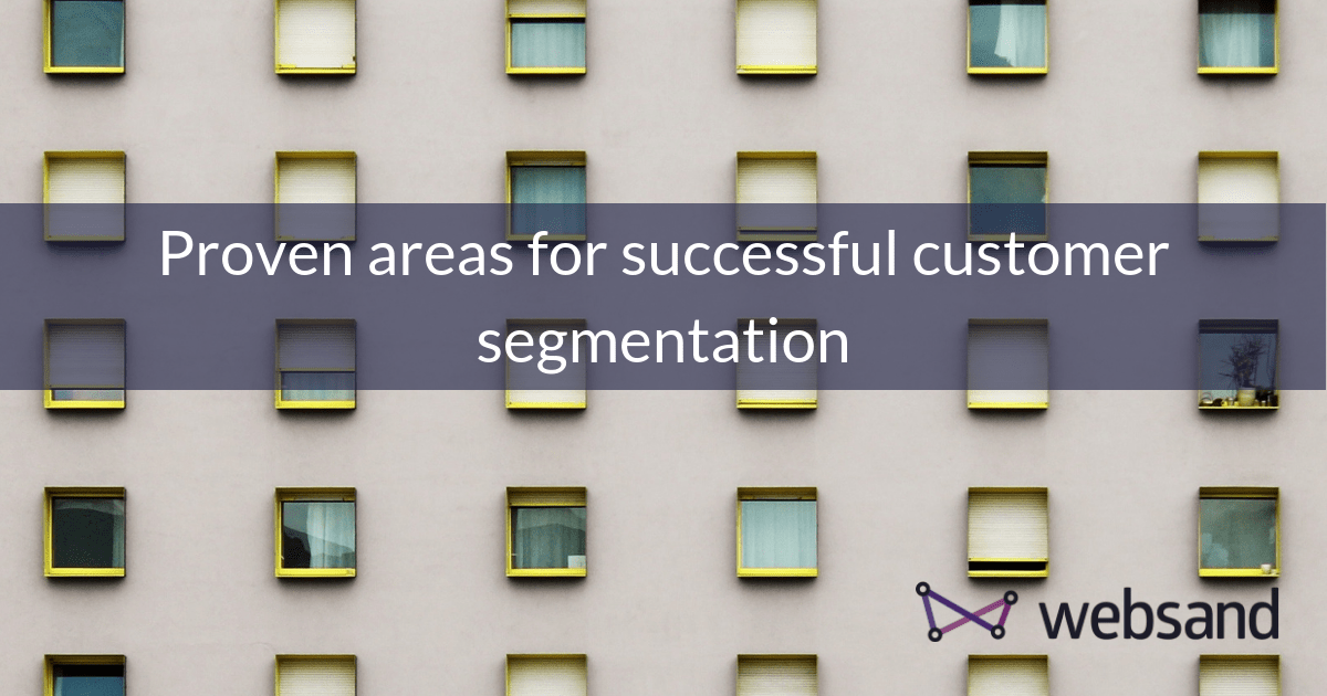 Proven areas for successful customer segmentation