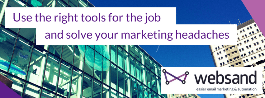 get the right tools for the job and solve your marketing headaches