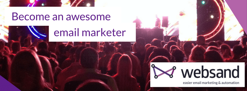 Become an awesome email marketer
