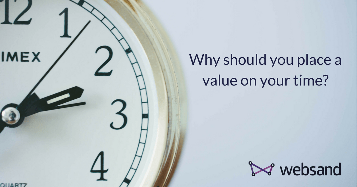 Why should you place a value on your time