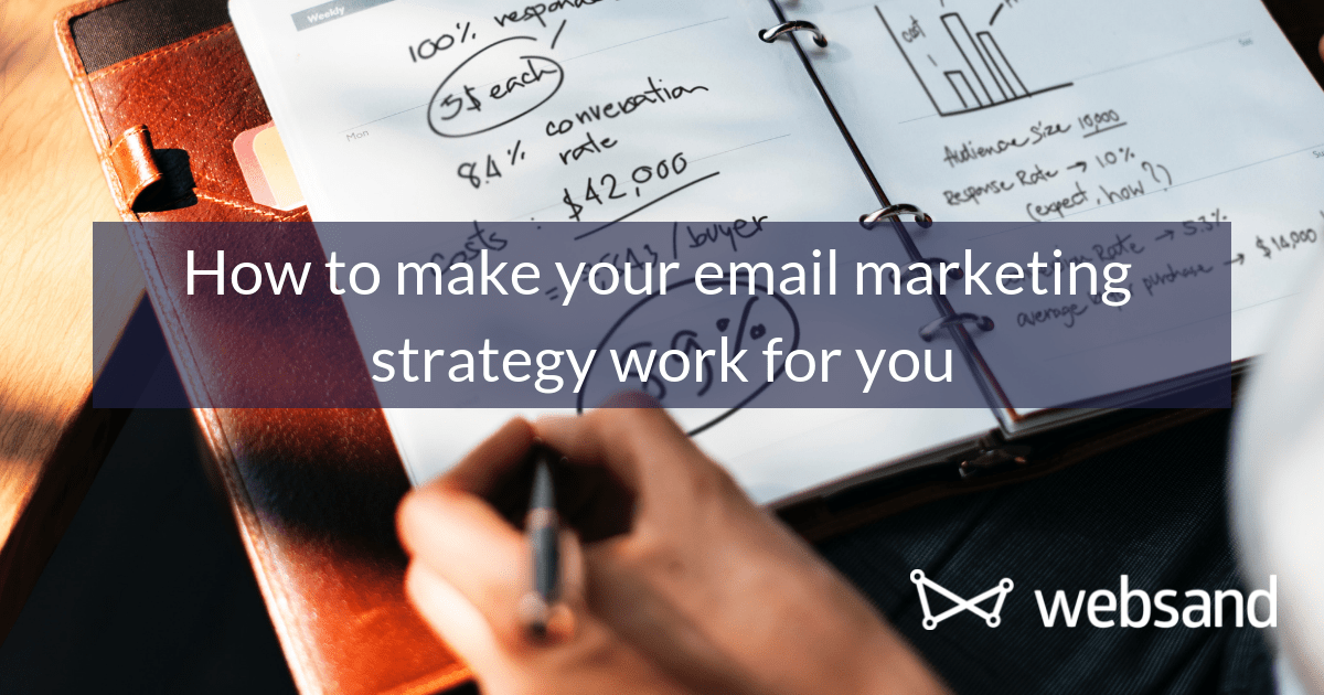 How to make your email marketing strategy work for you