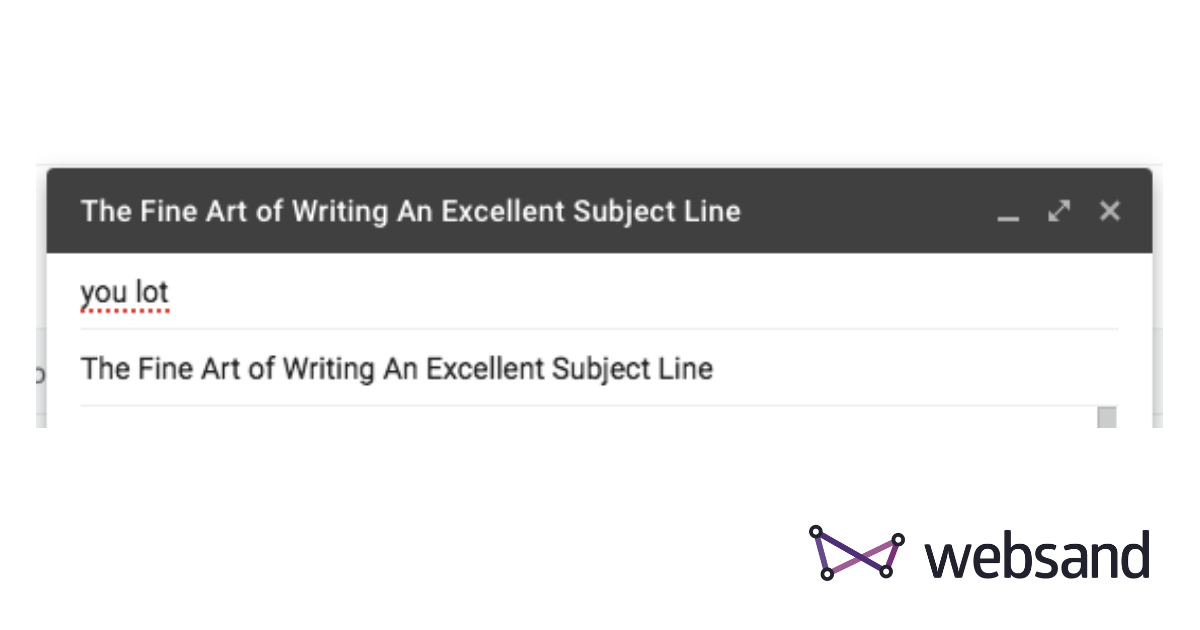 The Fine Art of Writing An Excellent Subject Line