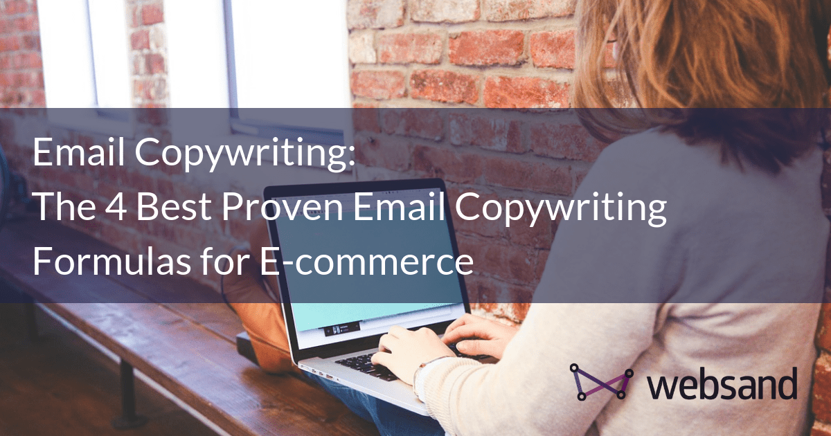 Email Copywriting: The 4 Best Proven Email Copywriting Formulas for E-commerce