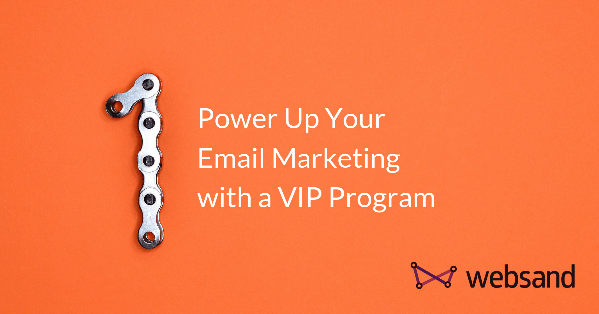 Power Up Your Email Marketing With A VIP Program