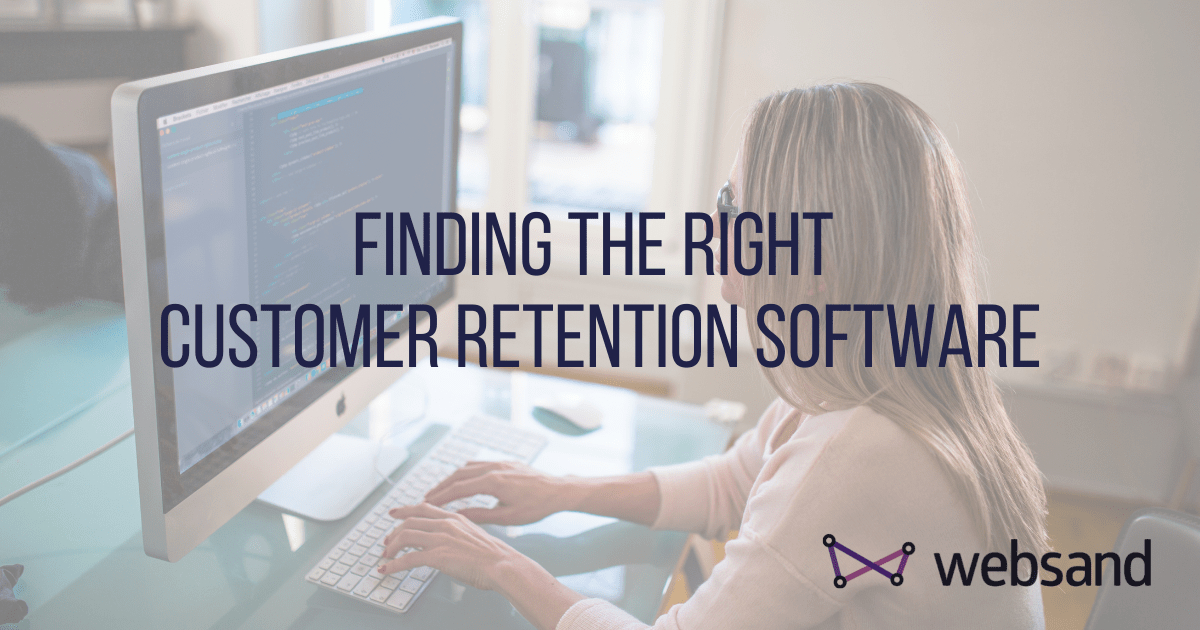 Finding the right customer retention software