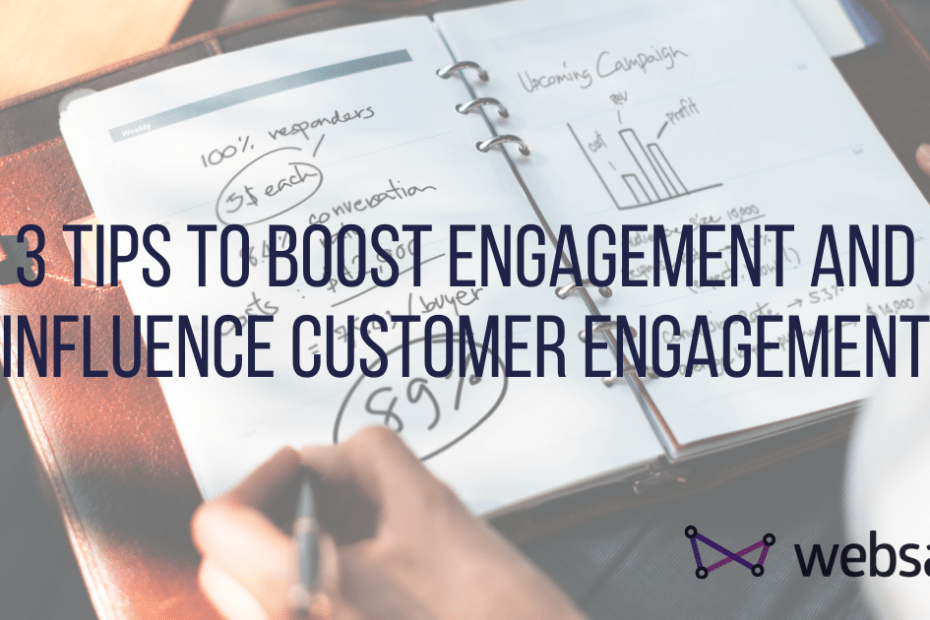 3 tips to boost engagement and influence behaviour