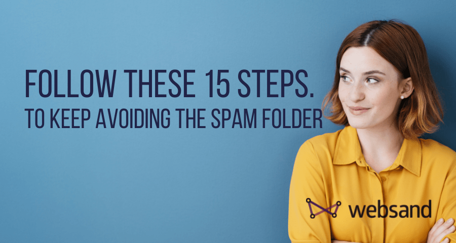 follow these 15 steps to keep avoiding the spam folder